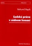 Ľudské práva  v súdnom konaní-komentár: Buhumil Repík Cena: 10,50€